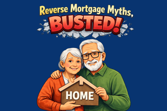 Reverse Mortgage Myths, Busted